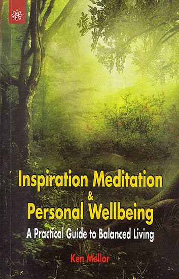 Inspiration Meditation and Personal Wellbeing : A Practical Guide to Balanced Living