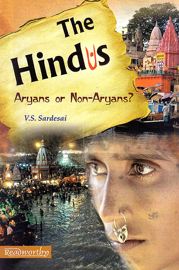 The Hindus: Aryans or Non-Aryans?
