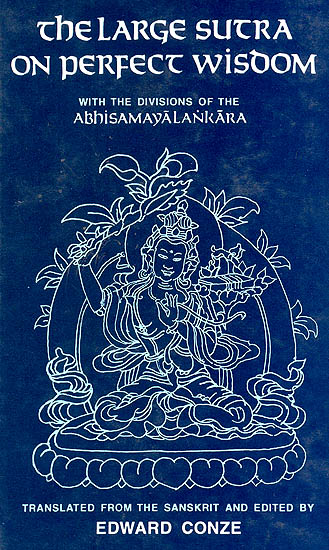 The Large Sutra on Perfect Wisdom "With the Divisions of the Abhisamyalankara "