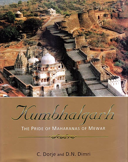 Kumbhalgarh: The Pride of Maharanas of Mewar