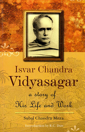 Isvar Chandra Vidyasagar (A story of His Life And Work)
