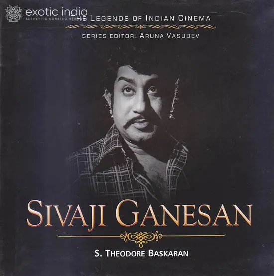 Sivaji Ganesan: Profile of An Icon