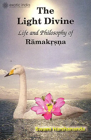 The Light Divine: Life and Philosophy of Ramakrishna