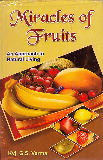 Miracles of Fruits:An Approach To Natural Living