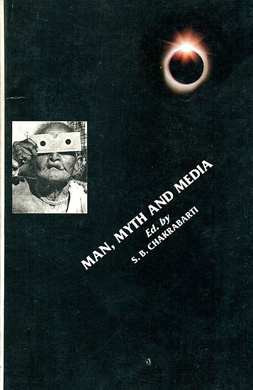 Man, Myth And Media (An Anthropologiacl Enquire Into The Recent Total Solar Eclipse In Eastern India)
