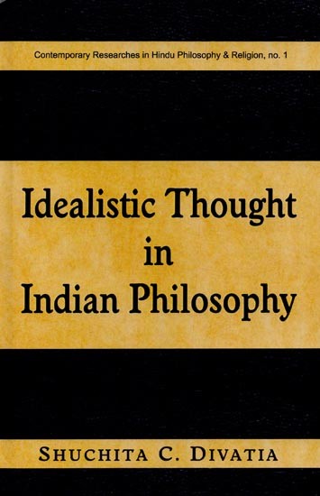 Idealistic Thought In Indian Philosophy
