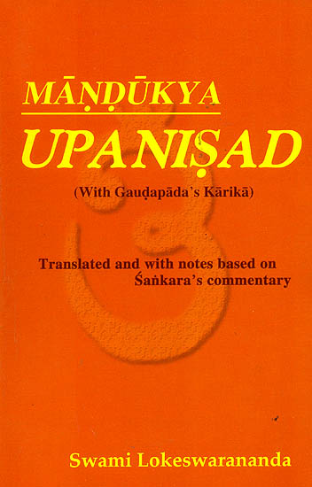 Mandukya Upanisad (With Gaudapada's Karika) - Translated and with Notes Based on Sankara's Commentary