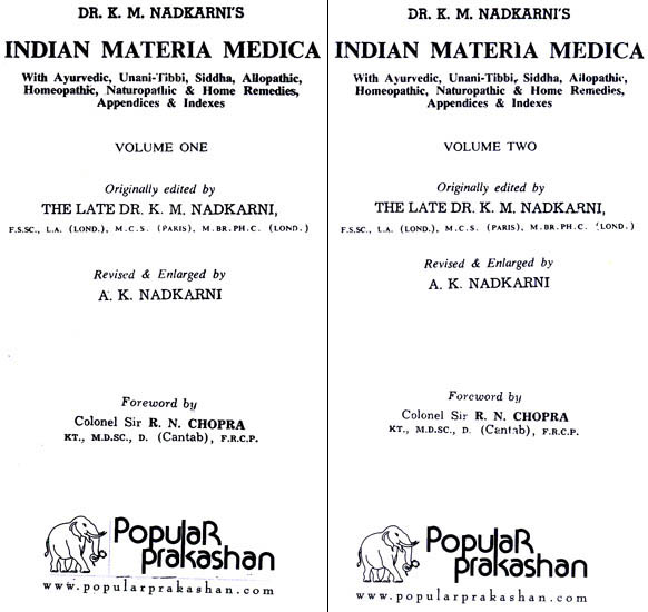 Indian Materia Medica (With Ayurvedic, Unani-Tibbi, Siddha, Allopathic, Homeopathic, Naturopathic and Home Remedies, Appendices and Indexes)(Set of 2 Volumes)