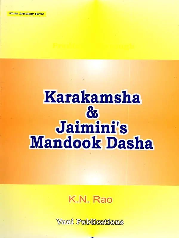 Predicting Through Karakamsha and Jaimini's Mandook Dasha