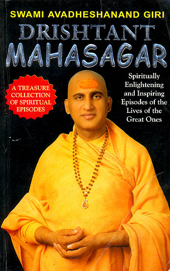 Drishtant Mahasagar: Spiritually Enlishtening and Inspring Episodes of The Lives of The Great Ones