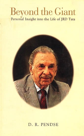Beyond The Giant (Personal Insight Into The Life of JRD Tata)