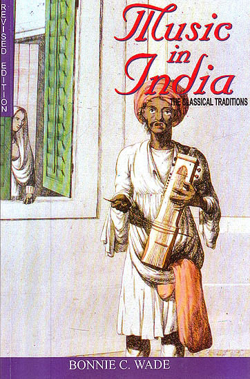 Music in India (The Classical Traditions)