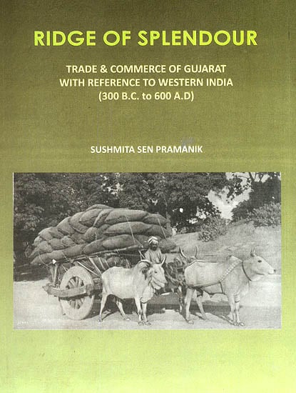 Ridge of Splendour (Trade and Commerce of Gujarat With Reference to Western India)