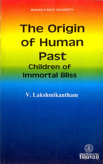 The Origin of Human Past (Children of Immortal Bliss)