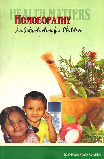 Health Matters (Homoeopathy : An Introduction for Children)