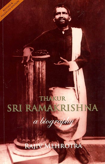 Thakur Sri Ramakrishna: A Biography (Revised and Enlarged Edition)
