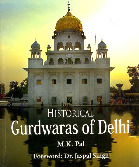 Historical Gurdwaras of Delhi