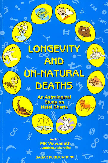 Longevity and Un-Natural Deaths (An Astrological Study on Natal Charts)