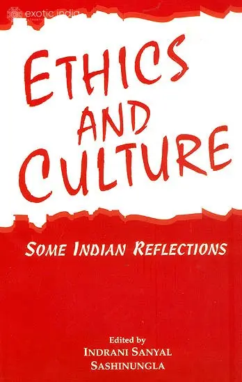 Ethics and Culture :  Some Indian Reflections