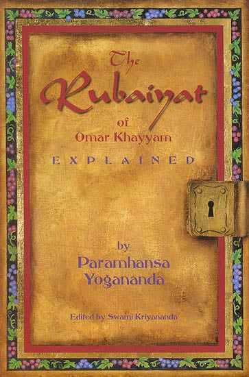 The Rubaiyat of Omar Khayyam (Explained)