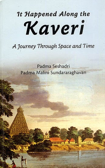 It Happened Along The Kaveri (A Journey Through Space and Time)