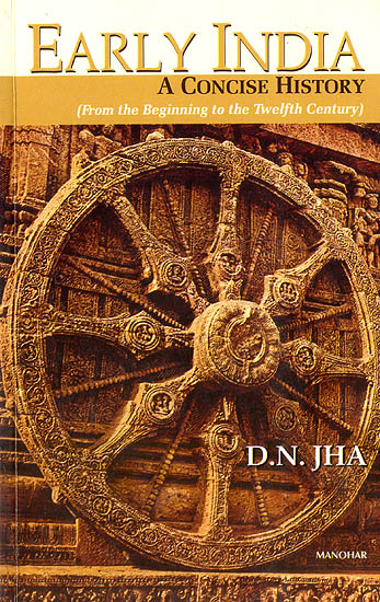 Early India : A Concise History (From The Beginning to The Twelfth Century)