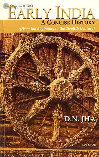 Early India : A Concise History (From The Beginning to The Twelfth Century)