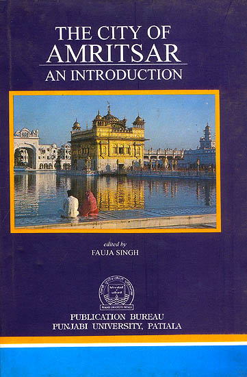 The City of Amritsar (An Introduction)