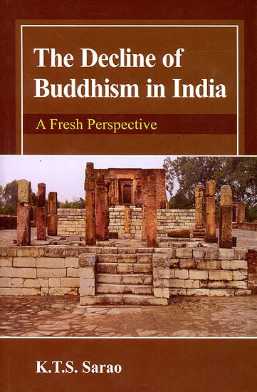 The Decline of Buddhism in India (A Fresh Perspective)