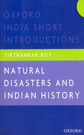 Natural Disasters and Indian History (Oxford India Short Introducations)