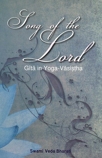 Song of The Lord (Gita in Yoga-Vasistha)