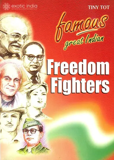 Famous Great Indian Freedom Fighters