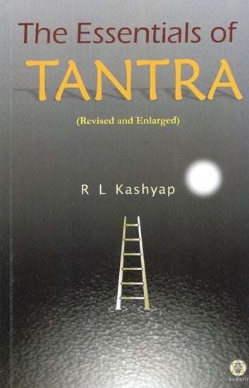 The Essentials of Tantra (Revised and Enlarged)