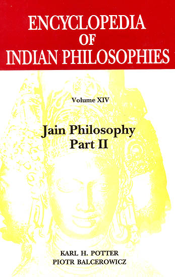 Encyclopedia of Indian Philosophies (Volume XIV) (Jain Philosophy Part II)