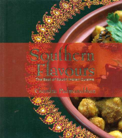 Southern Flavours (The Best of South Indian Cuisine)