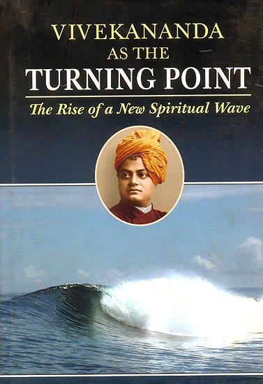 Vivekananda As The Turning Point (The Rise of a New Spiritual Wave)