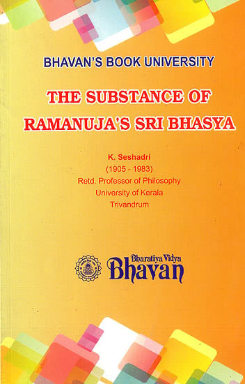 The Substance of Ramanuja's Sri Bhasya