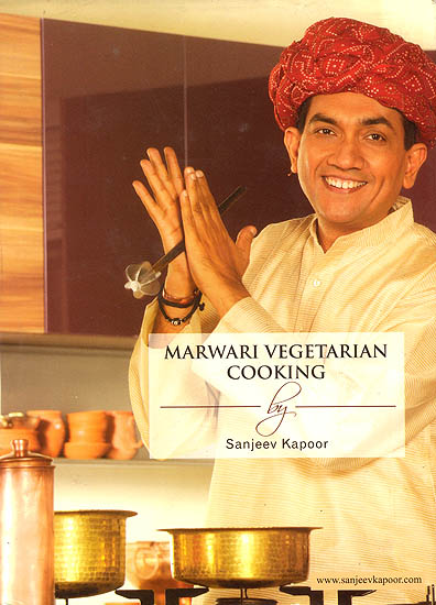 Marwari Vegetarian Cooking by Sanjeev Kapoor