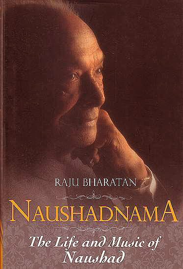 Naushadnama (Tha Life and Music of Naushad)