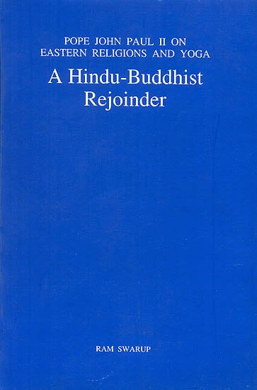 A Hindu-Buddhist Rejoinder (Pope John Paul II on Eastern Religions and Yoga)
