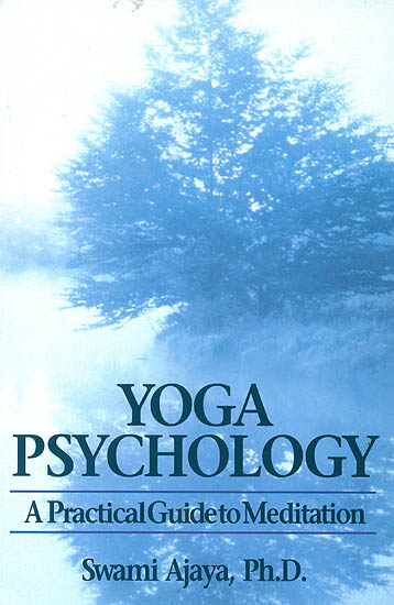 Yoga Psychology (A Practical Guide to Meditation)
