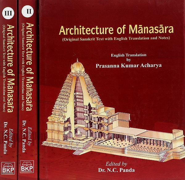 Architecture of Manasara (Original Sanskrit Text with English Translation and Notes)(Set of Three Volumes)