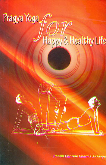 Pragya Yoga for Healthy and Happy Life