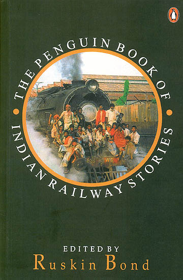 The Penguin Book of Indian Railway Stories