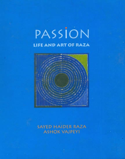 Passion:  Life and Art of Raza