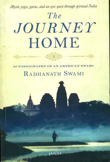The Journey Home (Autobiography af an American Swami)
