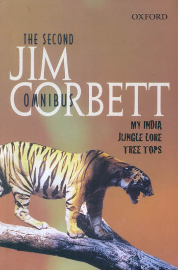 The Second Jim Corbett Omnibus (My India Jungle Lore Tree Tops)