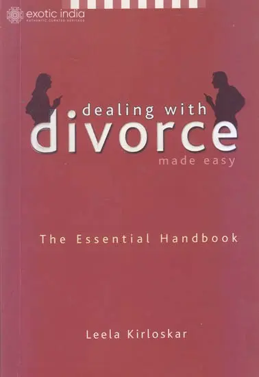 Dealing with Divorce (The Essential Handbook)