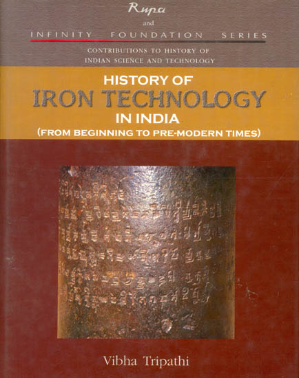 History of Iron Technology in India (From Beginning to Pre-Modern Times)