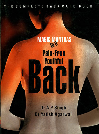 Magic Mantras to a Pain-Free Youthful Back